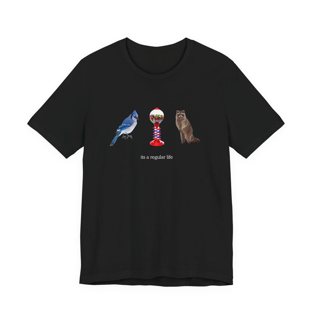Its a Regular Life Graphic Tee